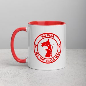 No War But The Class War Mug with Color Inside