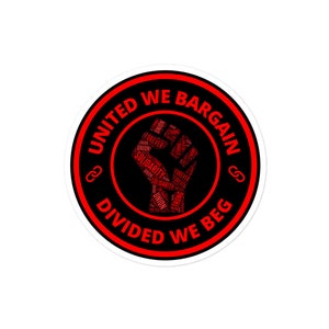 Verenigd We Onderhandelen Verdeeld We Beg Union Vuist Bubbelvrije Sticker