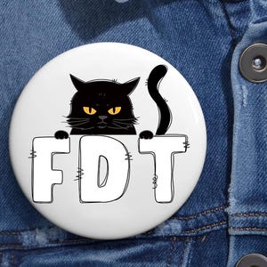 FDT Black Cat Anti Trump Pin, Angry Cat Resist button, Cat Lover, Feminist Pin, Resistance Button, Anti-Trump Button, Political Activist