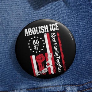 Abschaffen Ice halten Familie zusammen Anti Trumpf Pin Button in 3 Größen, widerstehen Eis Protest Anti Trumpf Pin halten Familien zusammen pro Einwanderer
