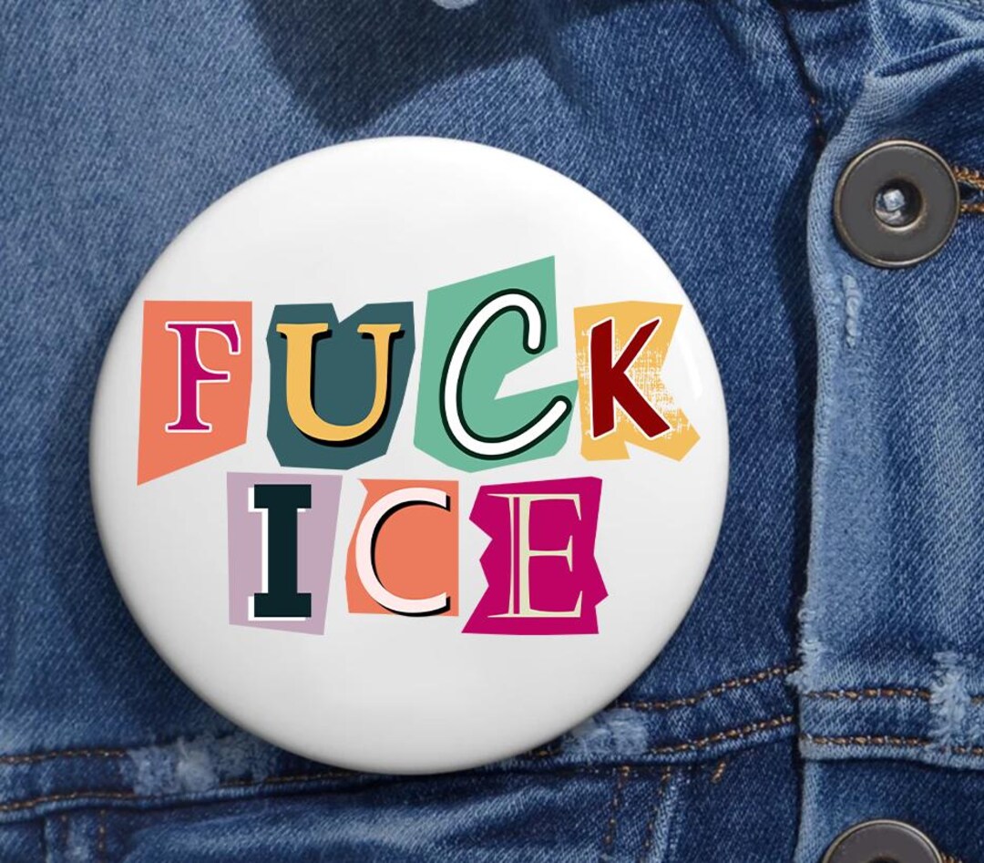 Fck Ice Anti Trump Pin Buttons in 3 Sizes, Anti Ice Protest Pin, Chinga ...