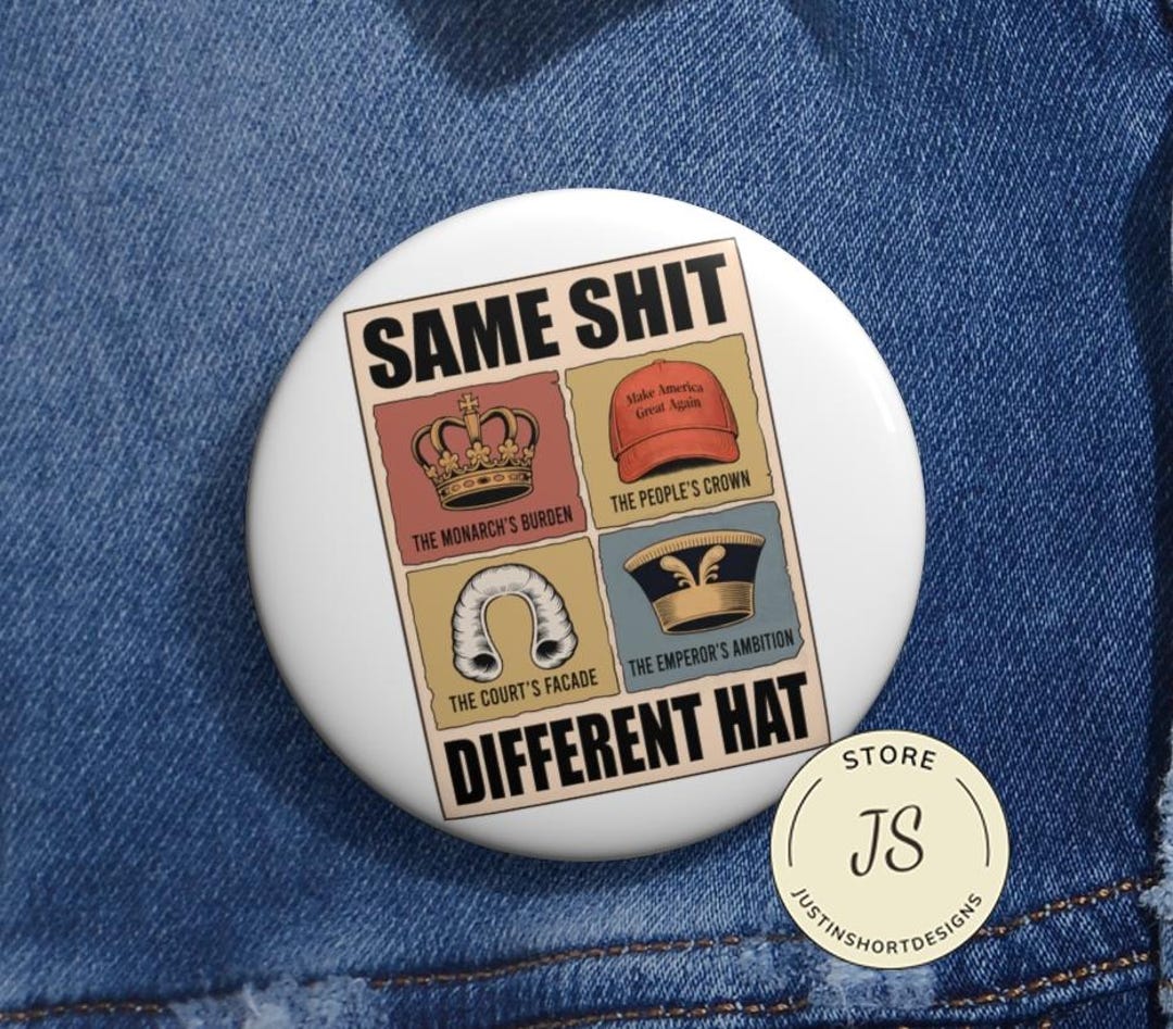 Same Shit Different Hat Anti Trump Pin Button in 3 Sizes, Funny Quote ...