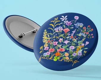 Floral F*ck Trump Vote For Kamala Pin Buttons in 3 Sizes, 2024 Election Pin, I Didn&#39;t Vote For Him Pin, Election 2024, Democracy, Liberal