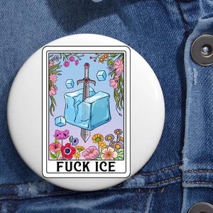 Fck Ice Tarot Card Anti Trump Pin Buttons in 3 Sizes, Abolish ICE Pin, Human Rights Activist Pin, Immigration Human Rights, Mexican Pride