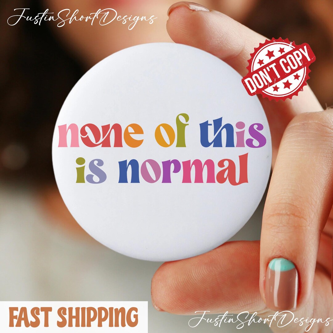 None of This is Normal Anti Trump Pin Buttons in 3 Sizes, Minimalist ...