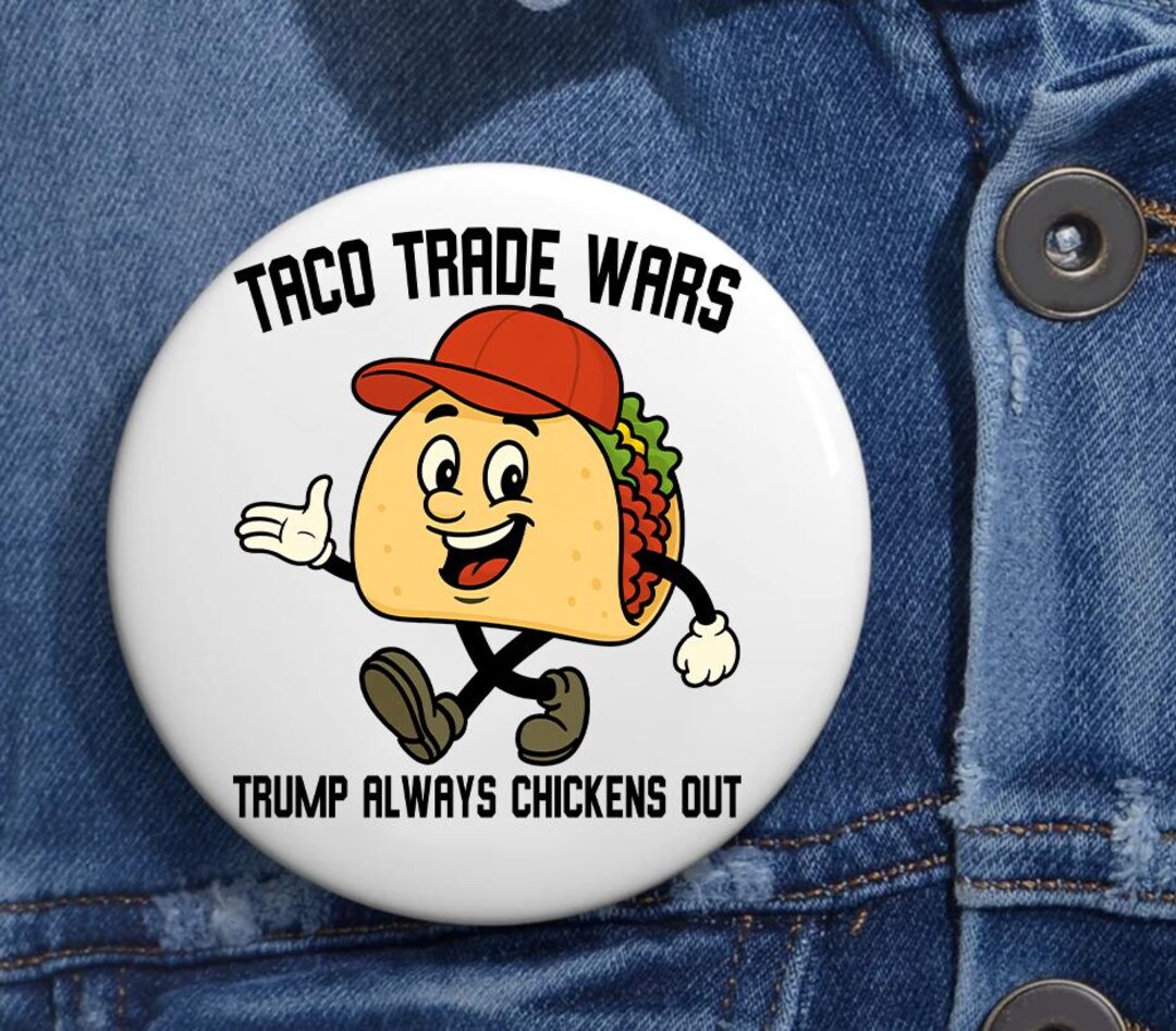 Trump Always Chickens Out Anti Trump Pin Buttons in 3 Sizes, TACO Trump ...