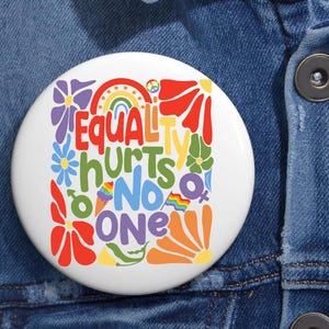 Equality Hurts No One LGBT Pin Buttons in 3 Sizes, Black Lives Matter, Equal Rights, Pride LGBT, Social Justice, Human Rights, Anti Racism