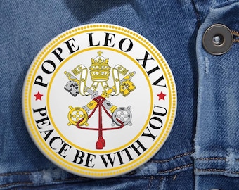 Pope Leo XIV Crest Pin Buttons in 3 Sizes, First American Pope Catholic Pin, "Peace Be With All of You", Papal Election 2025,Da Pope