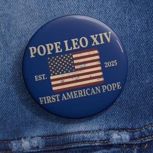 Da Pope Pope Leo XIV Erster Amerikanischer Pope Pin Buttons in 3 Größen, Pope Leo XIV Pin, Erster Amerikanischer Pope Pin, Historische 2025 Paplwahl Pin