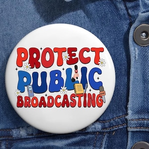 Protect Public Broadcasting PBS Pin Button in 3 Sizes, Retro Rainbow Public Service Pin, Keep Public Services Public Pin,Political Statement