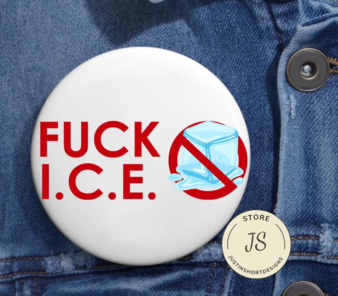 Fck Ice Anti Trump Pin Buttons in 3 Sizes, No ICE Button, ICE OUT Anti ...