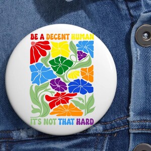 Be A Decent Human It's Not That Hard LGBT Boho Pin Buttons in 3 Sizes, LGBT Heart Retro Pin, Pride Quote Pin, Pride Month Pin, Human Right