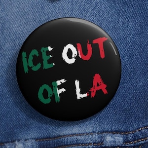 Eis aus LA Anti Trump Pin Buttons in 3 Größen, Trumpf ist eine national Schande Pin, Anti Trump Pin, Anti Faschismus Pin, Abschaffen ICE Pin, Protest