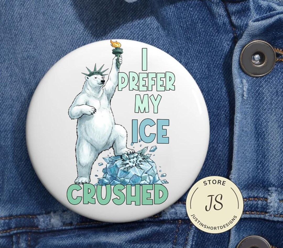 I Prefer My Ice Crushed Anti Trump Pin Buttons in 3 Sizes, Abolish ICE ...