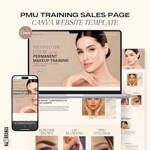 May include: A digital mockup of a PMU training sales page Canva website template. The design features a laptop and smartphone displaying the website, with images of permanent makeup procedures and text that reads "Step into the Future with this Permanent Makeup Training."