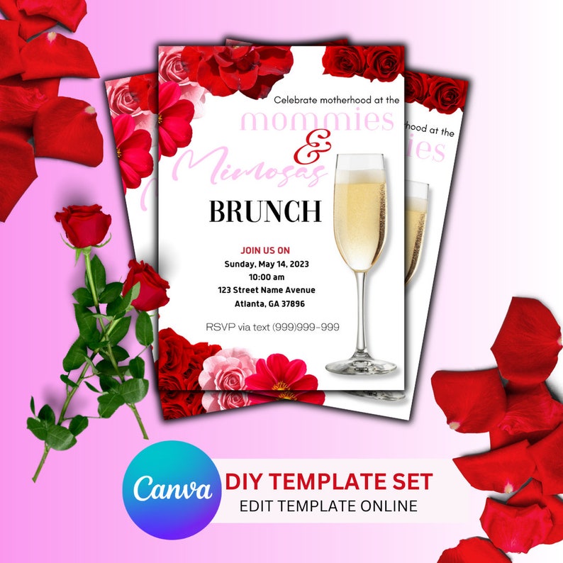 May include: A printable invitation for a "Mommies & Mimosas Brunch" event. The invitation features a floral design with red and pink roses, and a glass of champagne. The text on the invitation reads "Celebrate motherhood at the Mommies & Mimosas Brunch" and includes the date, time, location, and RSVP information.