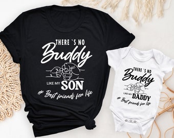 There's No Buddy Like My Son Shirt ,There's No Buddy Like My Daddy Shirt, Matching Father and Son T-Shirt, Fathers Day Gift, 1st Fathers Day
