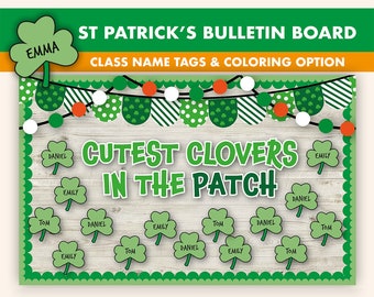 May include: A bulletin board with a green shamrock border and a wooden background. The title is "St. Patrick's Bulletin Board: Class Name Tags & Coloring Option". The text "Cutest Clovers in the Patch" is written in green letters. There are several shamrock-shaped name tags with the names "Emma", "Daniel", "Emily", and "Tom" written on them.