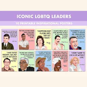 May include: A set of 10 printable inspirational posters featuring portraits of iconic LGBTQ leaders. Each poster has a colorful background and a quote from the individual. The posters are designed with a purple header that reads "Iconic LGBTQ Leaders."