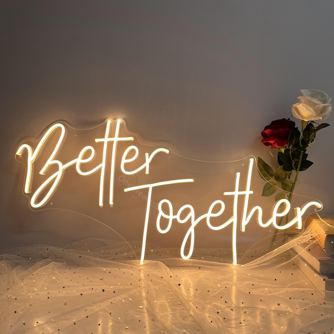 Neon Sign Custom Better Together Neon Sign Wedding Engaged Neon Sign Party Wall Decor Art Led
