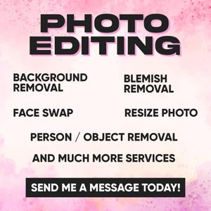 Custom Photo Editing Service: Photo Restoration, Remove Objects