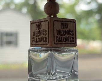 No Weenie’s Allowed Car Diffuser / Car Air Freshener / Car Accessory / Funny Air Freshener / Hanging Car Decor / Hanging Car Diffuser