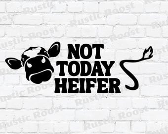 Not Today Heifer PNG SVG JPG | Cow | Cow Lover | Country | Farm Animal | Livestock | Funny | Digital File | Farm | Cow Girl | Coffee Cup