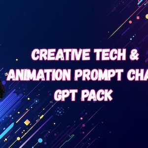 May include: A digital graphic with the text "CREATIVE TECH & ANIMATION PROMPT CHAT GPT PACK" on a dark blue background. Two cartoon figures of women are on either side of the text. The logo "3E" is in the upper left corner.