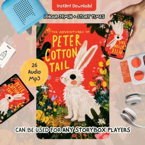 May include: A digital collection featuring The Adventures of Peter Cotton Tail with 26 audio MP3 files, a 1 hour 39 minute runtime, and story times. Includes a book cover illustration of a white rabbit in a garden, a smartphone, and headphones.
