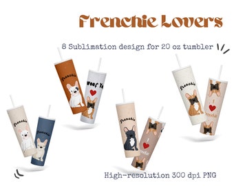 Paquete de diseños de sublimación skinny tumbler de 20 oz, 8 diseños de Frenchie French Bulldog, PNG de alta resolución, descarga instantánea de papel digital