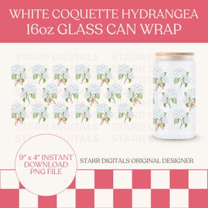 May include: A white glass can wrap featuring a coquette hydrangea design. The wrap is designed for a 16oz glass can and includes a floral pattern of white hydrangeas with pink bows. The instant download PNG file measures 9" x 4".