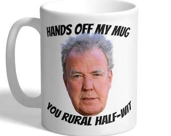 Jeremy Clarkson - Hand Off My Mug You Rural Half-Wit - Funny Mug