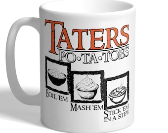 Taters - Potatoes - Boil 'em, Mash 'em - Frodo, Sam, Gollum - Funny Fantasy Film Quote Mug