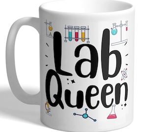 Lab Queen - Science Technician, Laboratory Mug
