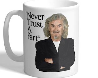 Billy Connolly - Never Trust A Fart - Comedian Mug