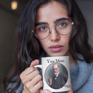 Sigmund Freud - Your Mum - Scientist, Neurologist - Mug image 3