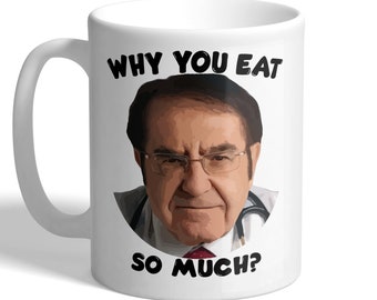 Why You Eat So Much? - Dr Now - My 600lb Life - Mug