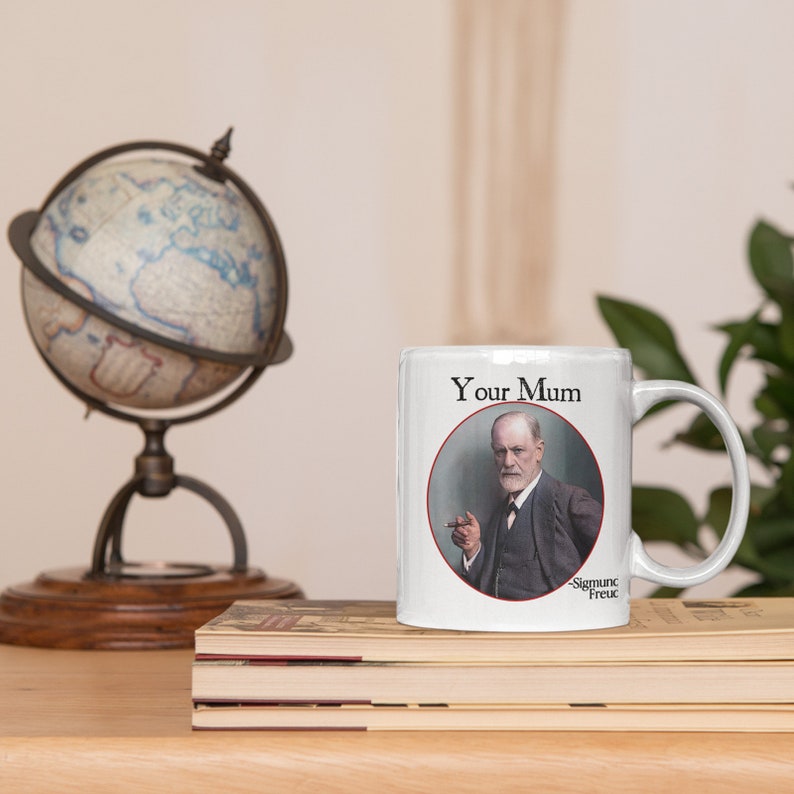 Sigmund Freud - Your Mum - Scientist, Neurologist - Mug image 2