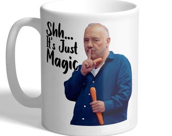 Bob Mortimer - Shh It's Just Magic - Funny Comedian Quote, TV Mug