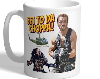 Get To Da Choppa! - Arnold Schwarzenegger - Predator Movie Mug