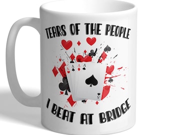 Tears Of The People I Beat At Bridge - Funny Cards Mug