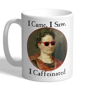 Julius Caesar - I Came. I Saw. I Caffeinated - Funny History Mug 画像 1