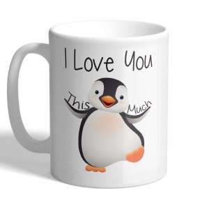 I Love You This Much –  Penguin – Valentine's Mug