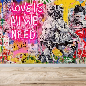 Papel tapiz Love Is All We Need, póster de graffiti para pared, papel digital Love Need, manualidades en papel en 3D, decoración de pared de Banksy, pared decorativa, arte callejero