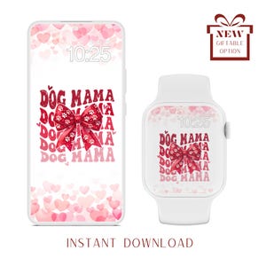 Dog Mama Valentine day Hearts Digital Wallpapers Red & Pink Wallpaper Set of 2 Screen Saver, Lockscreen Background Mobile iPhone Apple Watch
