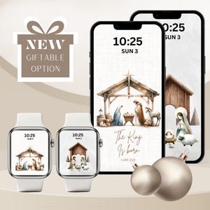 Puede incluir: Diseños de fondos de pantalla digitales con temática navideña para teléfonos inteligentes y relojes inteligentes. Los diseños presentan una escena de natividad en acuarela con el texto "The King is born" y la hora 10:25. Incluye un gráfico de caja de regalo con el texto "NEW GIFTABLE OPTION".