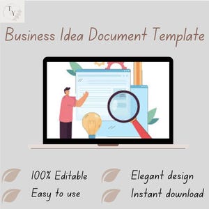 May include: A laptop screen displays a "Business Idea Document Template" graphic. The screen shows a person, a magnifying glass, and a lightbulb. Text below reads "100% Editable", "Easy to use", "Elegant design", and "Instant download".