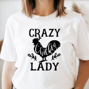 Crazy Chicken Lady Shirt: Sarcastic Chicken Lover Tee