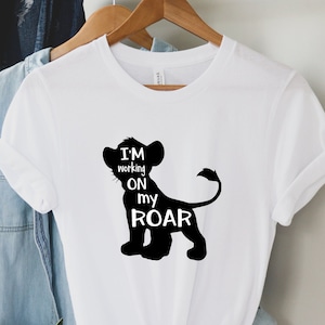 I&#39;m Working on My Roar T-Shirt, Vacation Shirt, Lion Movie, Family Vacation, Family Vacation T-shirt, Disney Kid Shirt, Lion Shirt