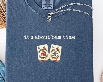 Funny It's About Bam Time Comfort Colors® MahJongg Gifts for Best Friend Mahj Club Tournament, Unique Mah Jong Apparel